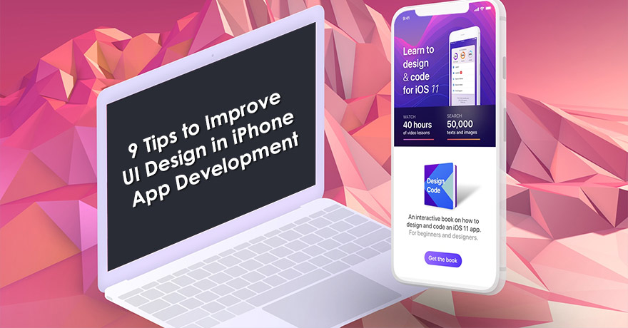 9 Tips to Optimize Your UI Design in iPhone App Development