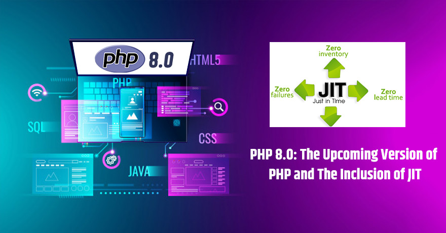 PHP 8.0: The Upcoming Version of PHP and The Inclusion of JIT