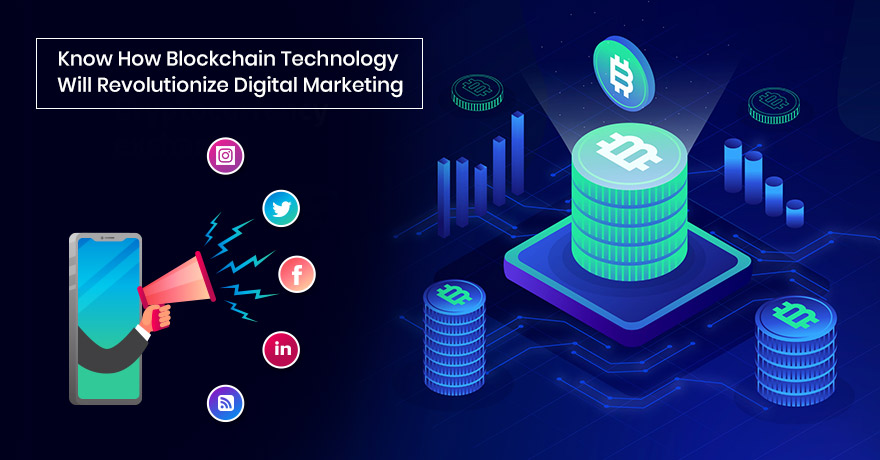 5 Ways How Blockchain Technology Will Impact Digital Marketing