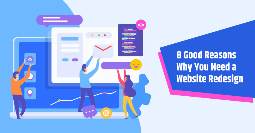 8 Important Reasons Why You Need to Revamp Your Website