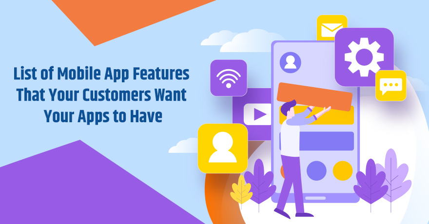 10 Mobile App Features That Can Make Your App Win Customers