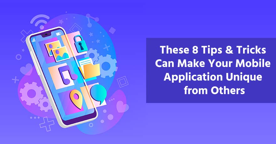 8 Great Ways to Make Your Mobile Application Stand Out in App Market