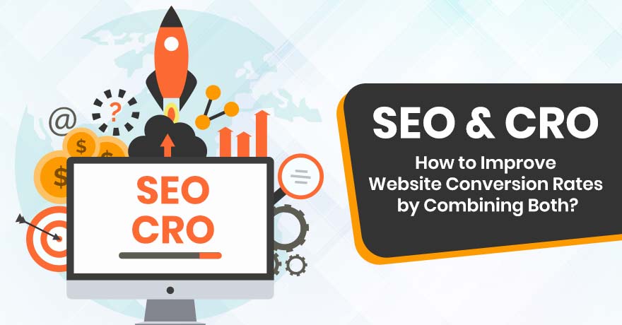 SEO & CRO: 5 Ways You Can Combine Both to Boost Your Business ROI