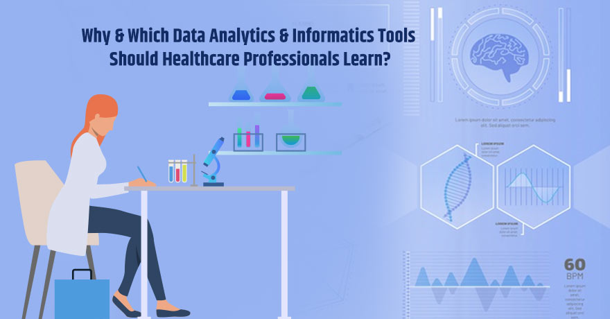 5 Data Analytics & Informatics Tools Every Healthcare Professional Should Know