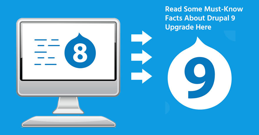 Know About the Release of Drupal 9 and EOL of the Preceding Versions