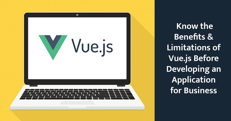 Why is Vue.js the Best Framework to Build Engaging UI & Single-Page Apps?