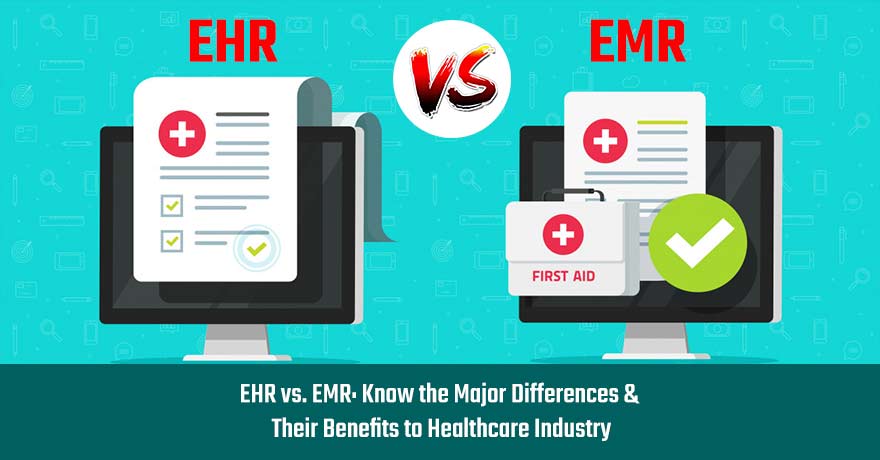 How are EHR & EMR Making a Strong Impact on Healthcare Industry?