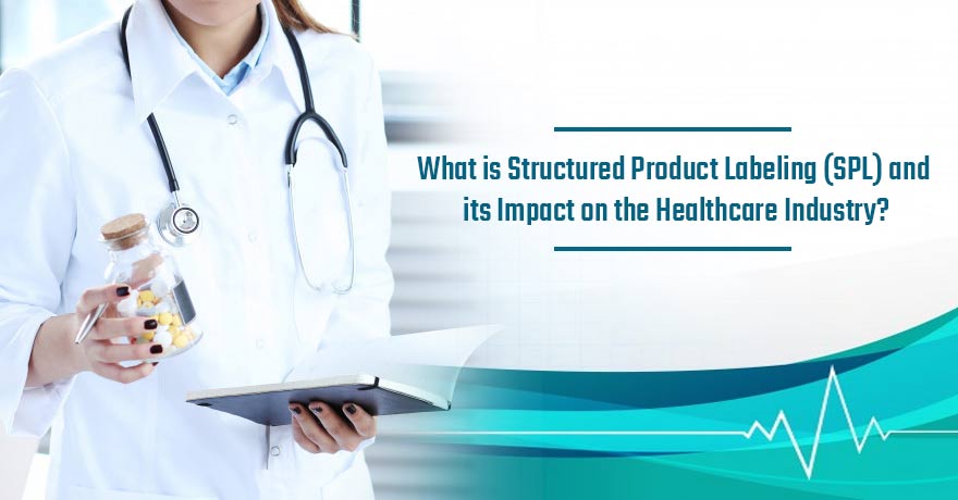 The Requirements, Goals & Benefits of Structured Program Labeling (SPL)