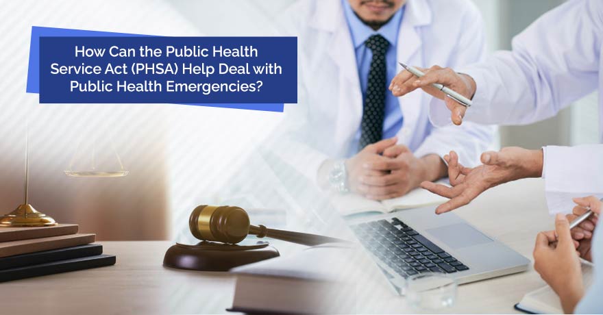 What is PHSA (Public Health Service Act) and Its Amendments?