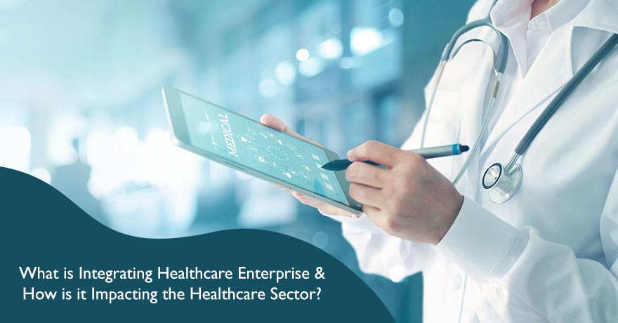 Integrating Healthcare Enterprise (IHE): History, Technical Frameworks & Benefits