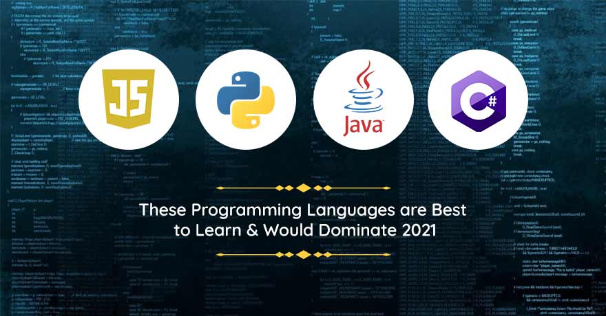 9 Programming Languages That Will Make a Major Impact in 2021